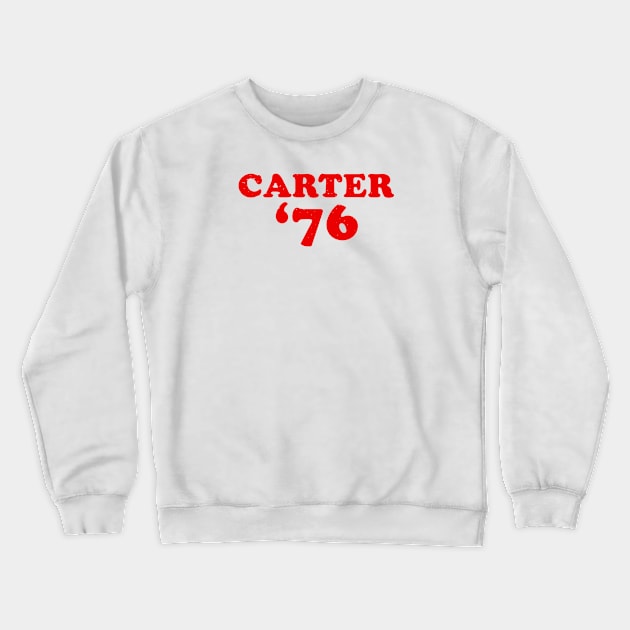 Jimmy Carter - 1976 'Carter '76' (Red) Crewneck Sweatshirt by From The Trail